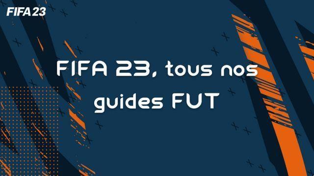 All our guides for FIFA 23 FUT mode