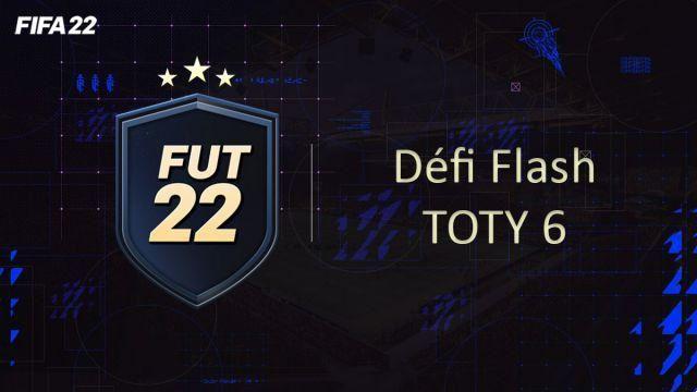 FIFA 22, DCE FUT Solution Défi Flash TOTY 6