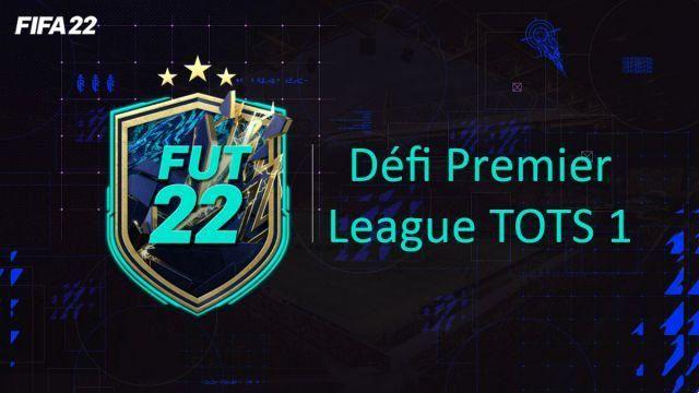 FIFA 22, DCE FUT Premier League TOTS 1 Passo a passo do desafio