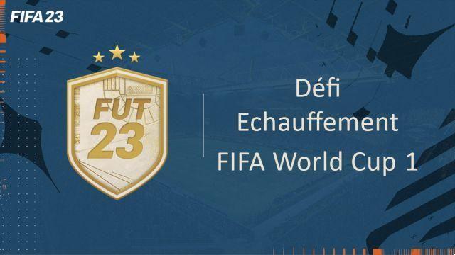 FIFA 23, DCE FUT FIFA World Cup 1 Passo a passo do desafio de aquecimento