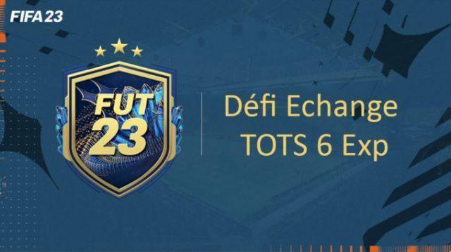 FIFA 23, DCE FUT Solution Challenge Exchange TOTS 6 Exp